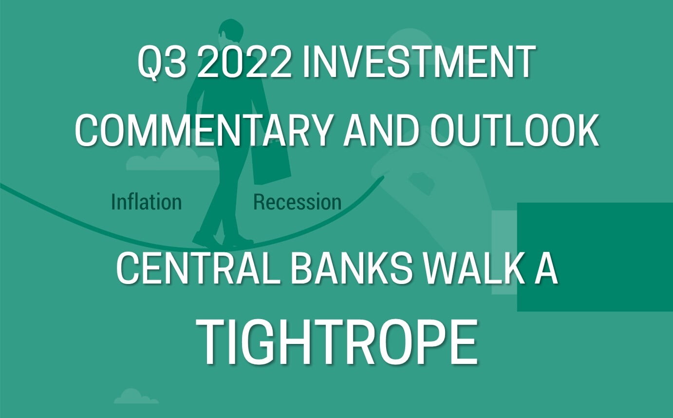 Q3 2022 Investment Commentary and Outlook